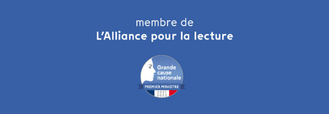 Membre de l'alliance pour la lecture, grande cause nationale 2021-2022. Membre de l'alliance pour la lecture, grande cause nationale 2021-2022.